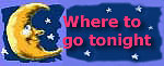 Where to go tonight